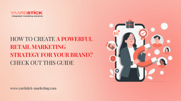 Retail marketing strategy for your brand: A definitive guide Retail marketing strategy for your brand: A definitive guide
