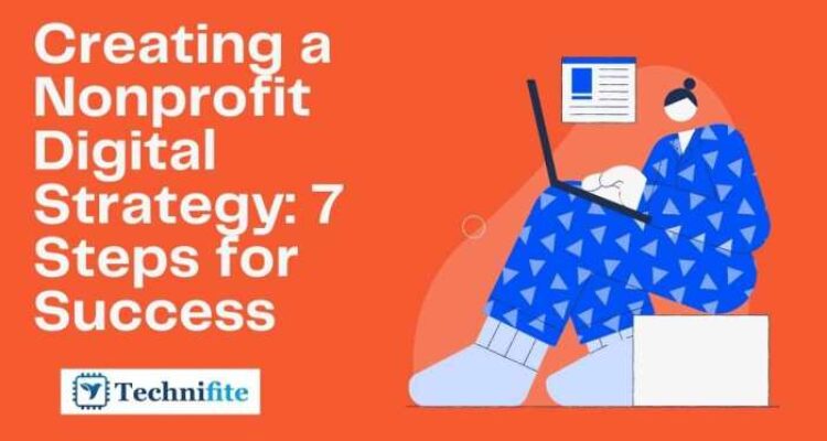 Creating a Nonprofit Digital Strategy: 7 Steps for Success