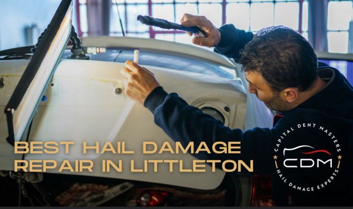 Best Auto Hail Repair in Littleton Colorado